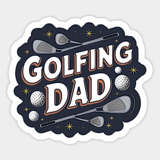 Golfing Dad | Father's Day |Dad Lover gifts Sticker